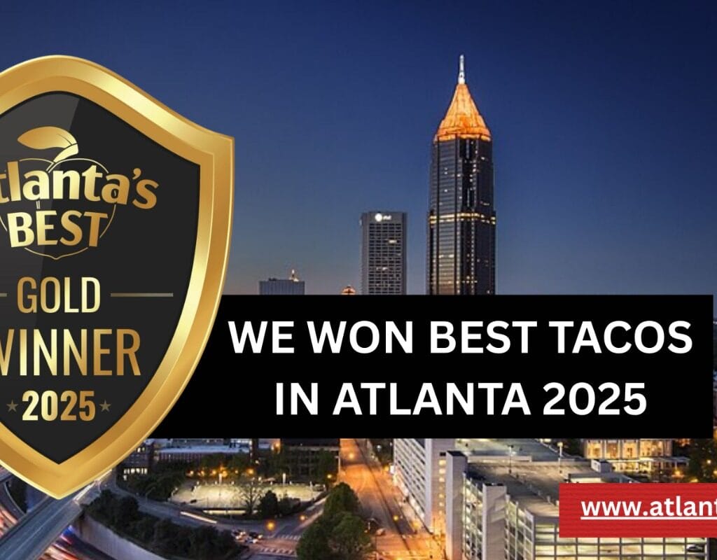 Won Atlanta's Best Tacos Award